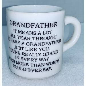 Vtg Grandfather Coffee Mug Cup White Milk Glass D Handle Poem Fathers Day EUC